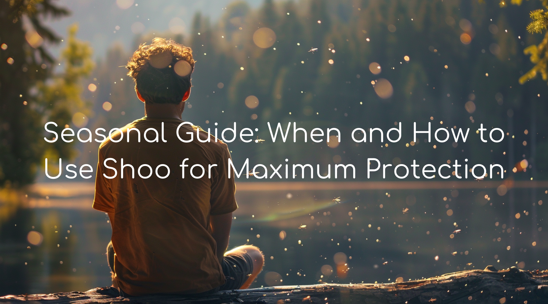 Seasonal Guide: When and How to Use Shoo for Maximum Protection